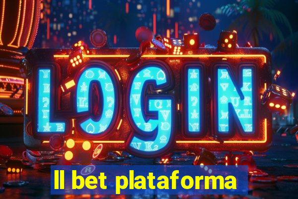 ll bet plataforma